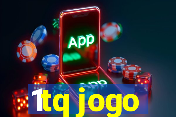 1tq jogo